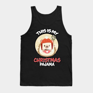 This Is My Christmas Pajama Hedgehog Family Matching Christmas Pajama Costume Gift Tank Top